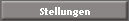 Stellungen